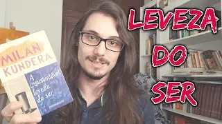 #1 LEVE -  [1/3] A INSUSTENTÁVEL LEVEZA DO SER (MILAN KUNDERA) | Mickael Barbieri