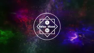 Music Relax Mood ♫ Bigger - Soundroll ♫
