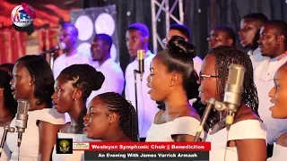 Wesleyan Symphonic Choir || BENEDICTION By James Varrick Armaah