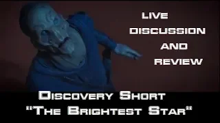 LIVE Discussion on Short Treks "The Brightest Star"