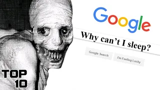 Top 10 Terrifying Things You Should NEVER Google - Part 5