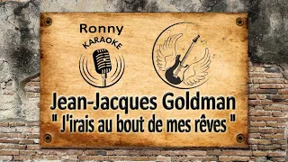 Jean-Jacques Goldman - J'irai au bout de mes rêves - karaoke avec chœur et paroles