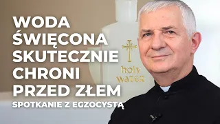 Woda święcona skutecznie chroni przed złem | odc. 1  | Spotkanie z egzorcystą