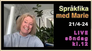 Språkfika med Marie LIVE 21/4-24 - Lär dig svenska @svenskamedmarie