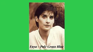 Enya - Pale Grass Blue (Slowed+Reverb)