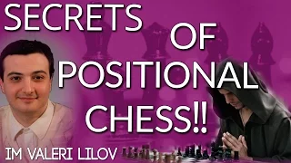 Secrets of Positional Chess with IM Valeri Lilov (Webinar Replay)