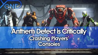 Anthem Defect is Critically Crashing Players' Consoles