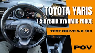 Toyota Yaris 2023 (1.5 Hybrid Dynamic Drive 116HP) | 4K POV Test Drive  |  0-100 | Cold Start