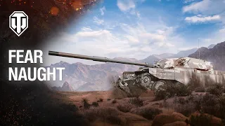 Fear Naught Earn Op – Earn the Valour T95/FV4201 Tank!