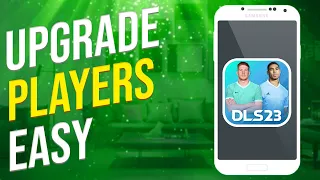 How To Upgrade Players In DLS 2023 (Easy)