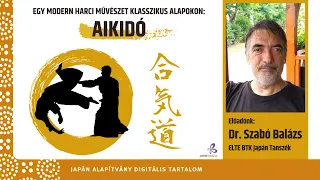 Aikidó - egy modern harci művészet klasszikus alapokon