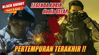 KURIR LEGENDA DUNIA GELAP - PERTEMPURAN TERAKHIR 🔥 Alur Serial Black Knight Part 3 💥 3nd