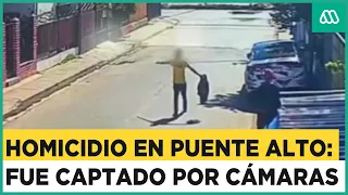 Homicidio en Puente Alto: Video muestra momento en que asesinan a hombre mientras caminaba