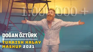 TURKISH HALAY MASHUP 2021 - DOĞAN ÖZTÜRK | Prod. by YUSUF TOMAKİN