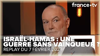 Israël-Hamas : cette guerre peut-elle encore avoir un vainqueur ? - C Ce soir du 7 février 2024