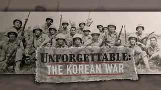 Unforgettable: The Korean War