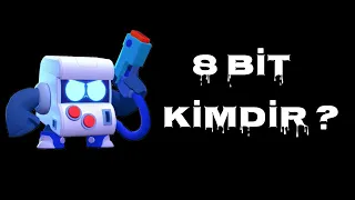 8 BİT KİMDİR ? / 8 BİTİN HAYAT HİKAYESİ - Brawl Stars