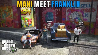 MANI MEET FRANKLIN FOR BUSINESS | GTA 5 REAL LIFE STORIES#66 | GAMEVERSE | GTA 5 PAKISTAN