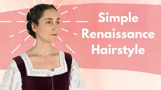 EASY Renaissance Hair Tutorial For Late Florentine