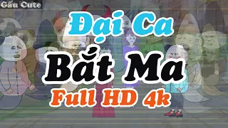 Đại Ca Bắt Ma Full HD 4K | Gấu Hài Hước | Gấu Cute