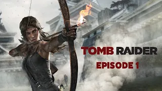 Tomb Rider  - Episode 1 [ENG commentary]