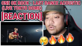 One Ok Rock - Last Dance Acoustic (live tokyo dome) [REACTION]