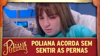 Poliana acorda sem sentir as pernas | As Aventuras de Poliana