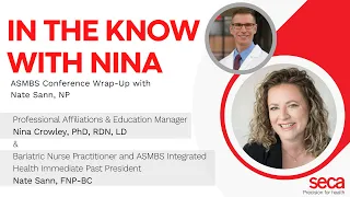 In the Know with Nina: ASMBS Conference Wrap Up with Nate Sann, NP