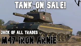 Tank On Sale feat. M47 Iron Arnie:  Jack Of All Trades: World of Tanks Console Modern Armor