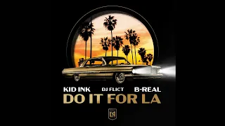 DJ Flict x Kid Ink x B-Real “Do It For LA” (LAFC Anthem) [Official Audio]