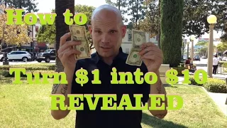 How to turn a $1 into $10 Magic Trick REVEALED!