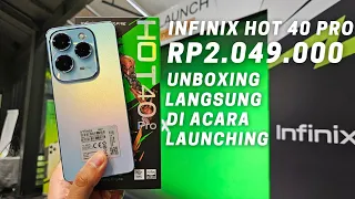 UNBOXING INFINIX HOT 40 PRO LANGSUNG DARI ACARA LAUNCHING - SERU BANGET