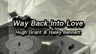 'Way Back Into Love'  Hugh Grant & Haley Bennett (Lyrics video)