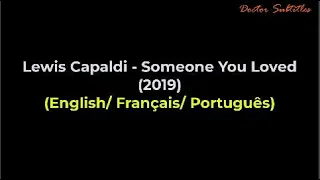 Lewis Capaldi- Someone you loved ( English, Français and Português Lyrics)#41