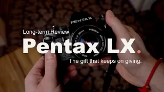 Pentax LX Review (Long term, 1 Year)