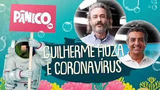 Guilherme Fiuza e Dr. Zeballos | PÂNICO - AO VIVO - 12/03/20