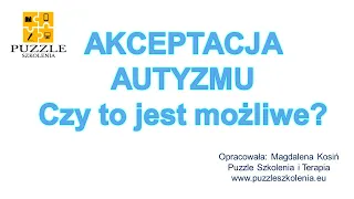 Akceptacja autyzmu - czy to możliwe?