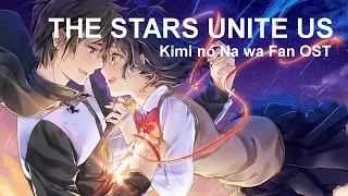 The Stars Unite Us | Kimi no Na wa (Your Name) Fan OST Ghibli Edition