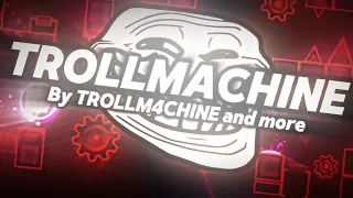 TROLLMACHINE by TROLLM4CHINE and more [Extreme Demon] RTX (xdBot) | Geometry Dash