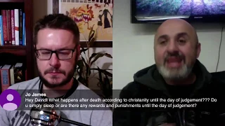 What Happens to People After Death, Before the Final Resurrection? (Sam Shamoun, David Wood)