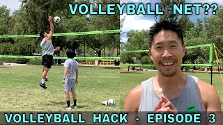 FINALLY GOT A VOLLEYBALL NET | Volleyball Hack Episode 3 (7/21/20)