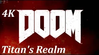Doom 2016 Campaign - Titan's Realm - 4k/60Fps