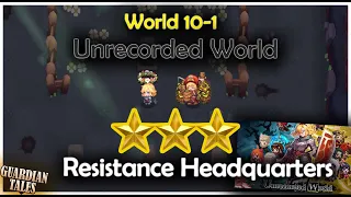 Unrecorded World : Resistance Headquarters World 10-2 (3 Stars) - Guardian Tales