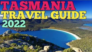 TASMANIA TRAVEL GUIDE 2022 - BEST PLACES TO VISIT IN TASMANIA AUSTRALIA IN 2022