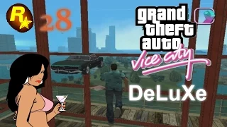 GTA:Vice City Deluxe - НА КРЫШЕ НЕБОСКРЕБА!#28