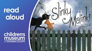 Slinky Malinki | Storytime with the Children's Museum of Sonoma County