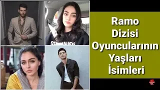 RAMO DİZİSİ OYUNCULARI YAŞLARI VE GERÇEK İSİMLERİ!