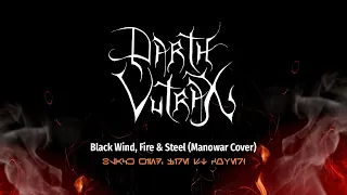 Darth Vutrax - Black Wind, Fire and Steel (Manowar cover)