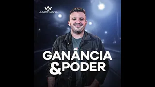 JÚNIOR VIANNA - GANÂNCIA E PODER