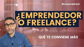 Cuál es la diferencia entre emprendedor y freelance o autónomo